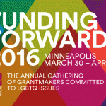 Logo for Funding Forward 2016, Minneapolis March 30-April 1. The annual gathering of grantmakers committed to LGBTQ Issues.