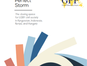 The Perfect Storm: The closing space for LGBT civil society in Kyrgyzstan, Indonesia, Kenya, and Hungary