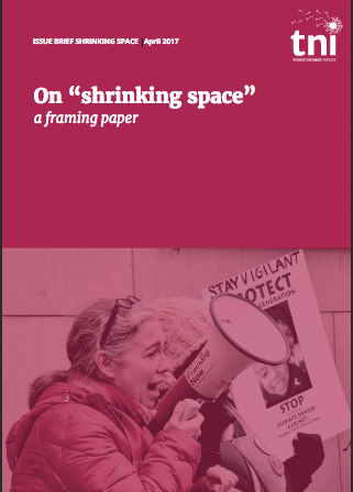On “shrinking space”: a framing paper
Transnational Institute (TNI), 07 April 2017