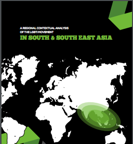 A Regional Contextual Analysis of the LGBTI Movement in South & South East Asia