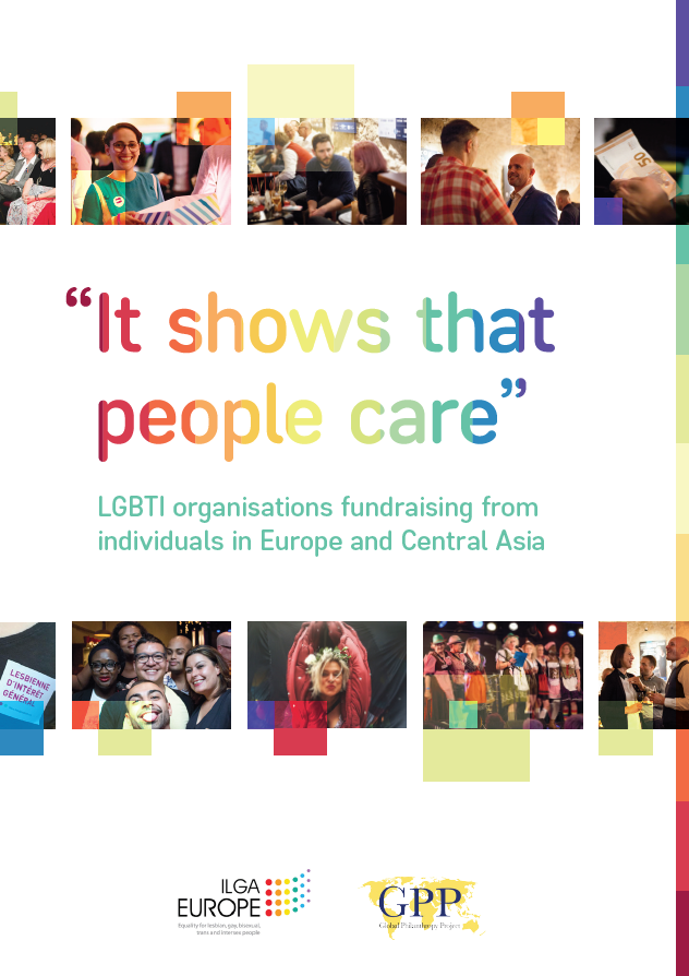 This new guide, developed by ILGA-Europe and the Global Philanthropy Project, includes an overview of fundraising, frequently asked questions, 10 case studies, and guidance and resources to start or improve your fundraising.